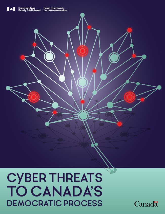 Cyber threats to Canada's democratic process